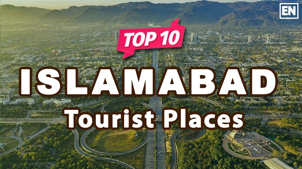 Top 10 Places to Visit in Islamabad, Pakistan
