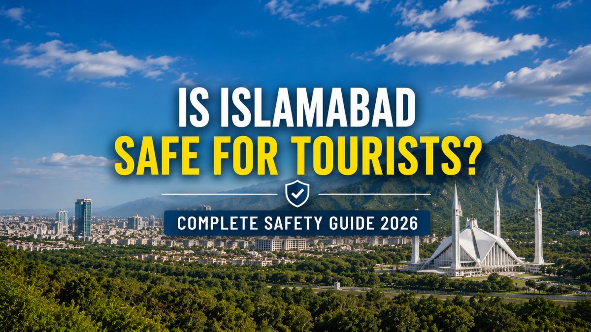 Is Islamabad safe for tourists in 2026 travel safety guide